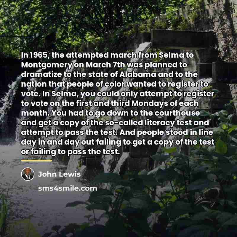 “In 1965, the attempted march from Selma to Montgomery on…” quote by John Lewis