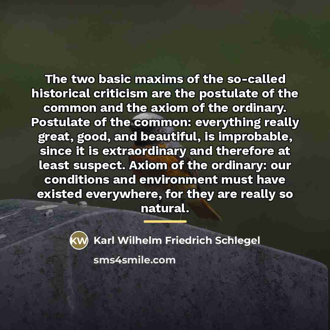 “The two basic maxims of the so-called historical criticism are…” quote by Karl Wilhelm Friedrich Schlegel