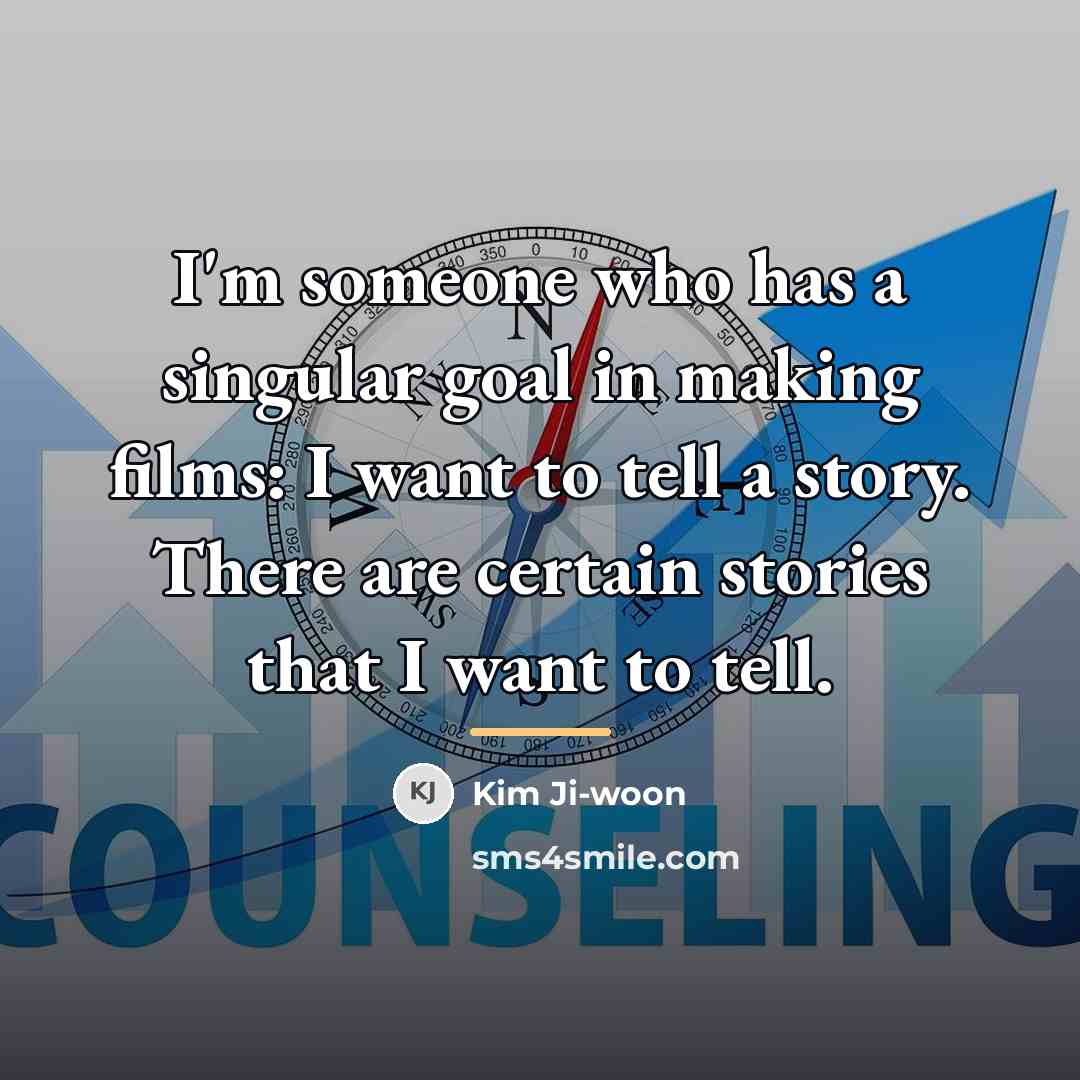 “I'm someone who has a singular goal in making films:…” quote by Kim Ji-woon