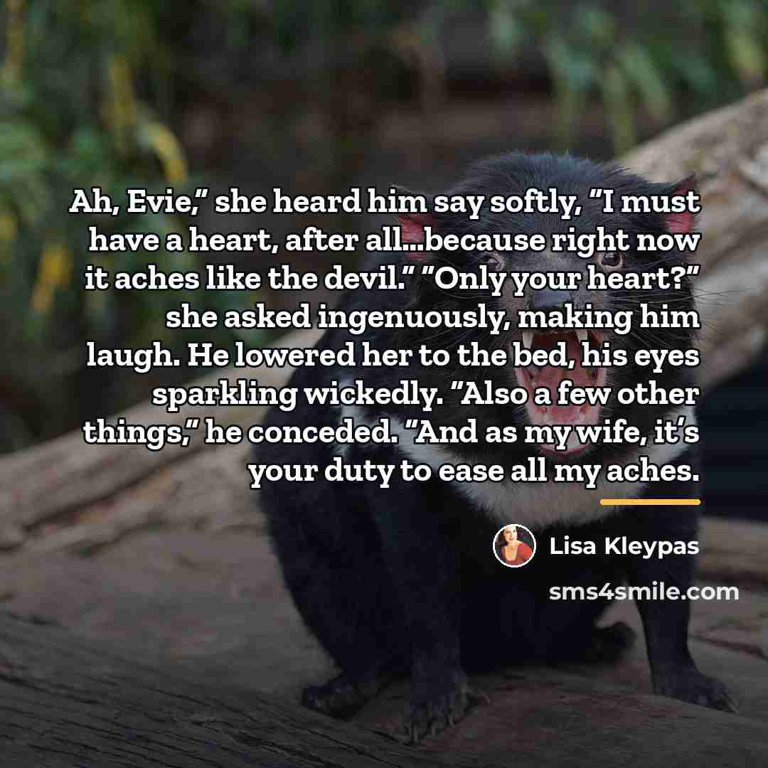 “Ah, Evie,” she heard him say softly, “I must have…” quote by Lisa Kleypas