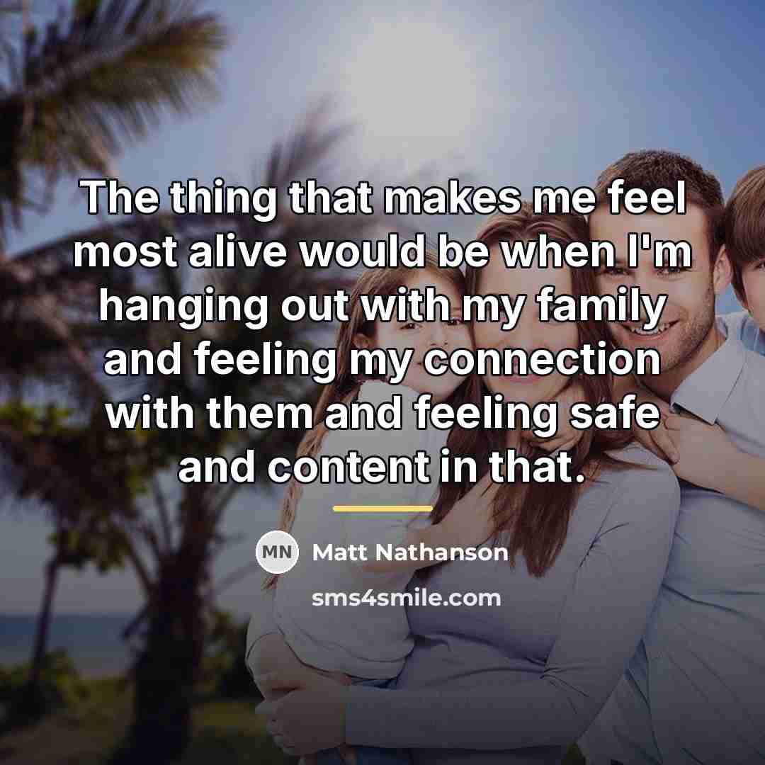 “The thing that makes me feel most alive would be…” quote by Matt Nathanson