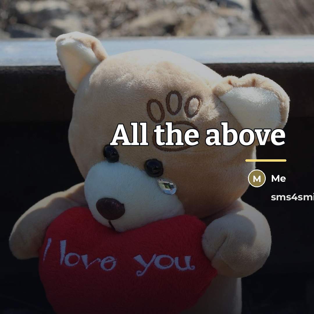 “All the above…” quote by Me