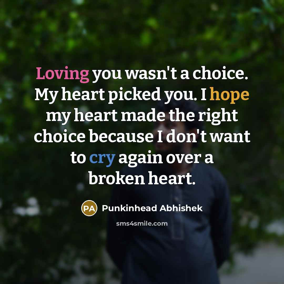 “Loving you wasn't a choice. My heart picked you. I…” quote by Punkinhead Abhishek