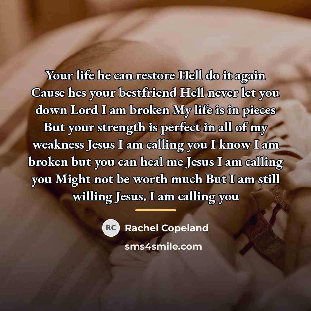 “Your life he can restore Hell do it again Cause…” quote by Rachel Copeland