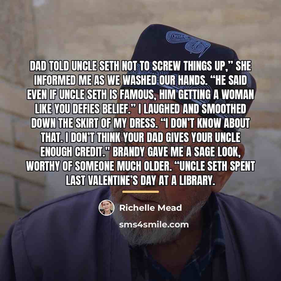 “Dad told Uncle Seth not to screw things up,” she…” quote by Richelle Mead