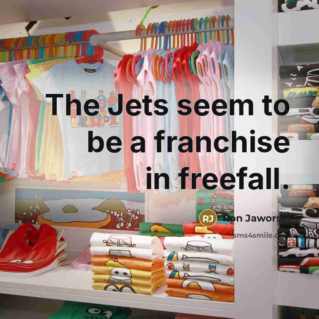 “The Jets seem to be a franchise in freefall.…” quote by Ron Jaworski