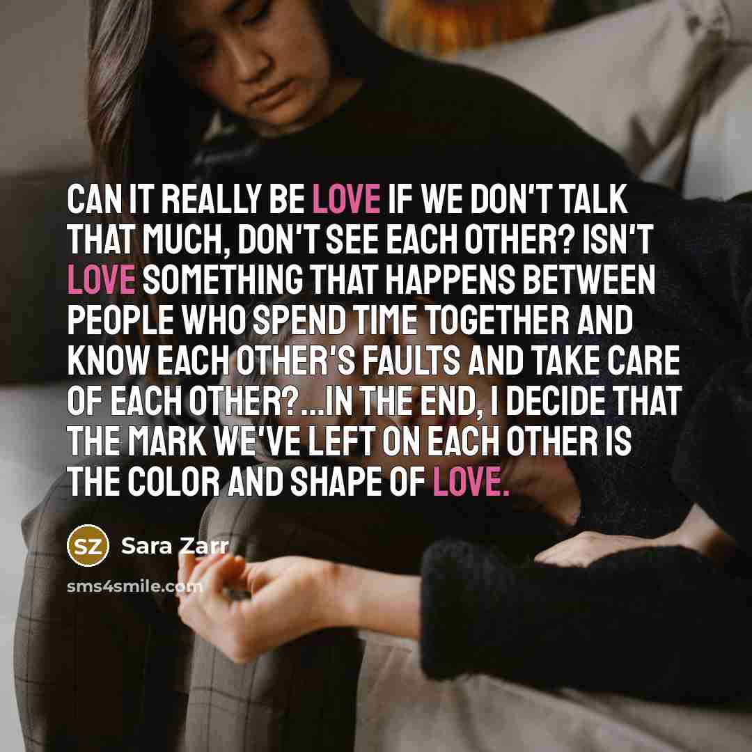 “Can it really be love if we don't talk that…” quote by Sara Zarr