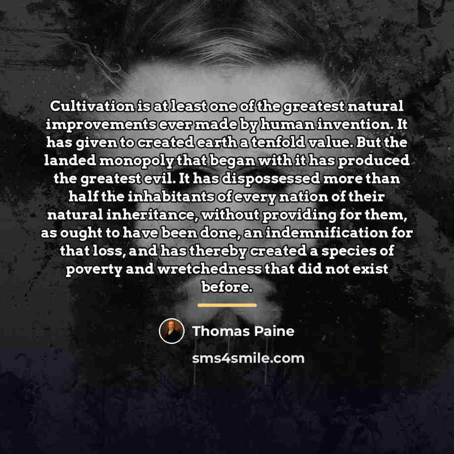 “Cultivation is at least one of the greatest natural improvements…” quote by Thomas Paine