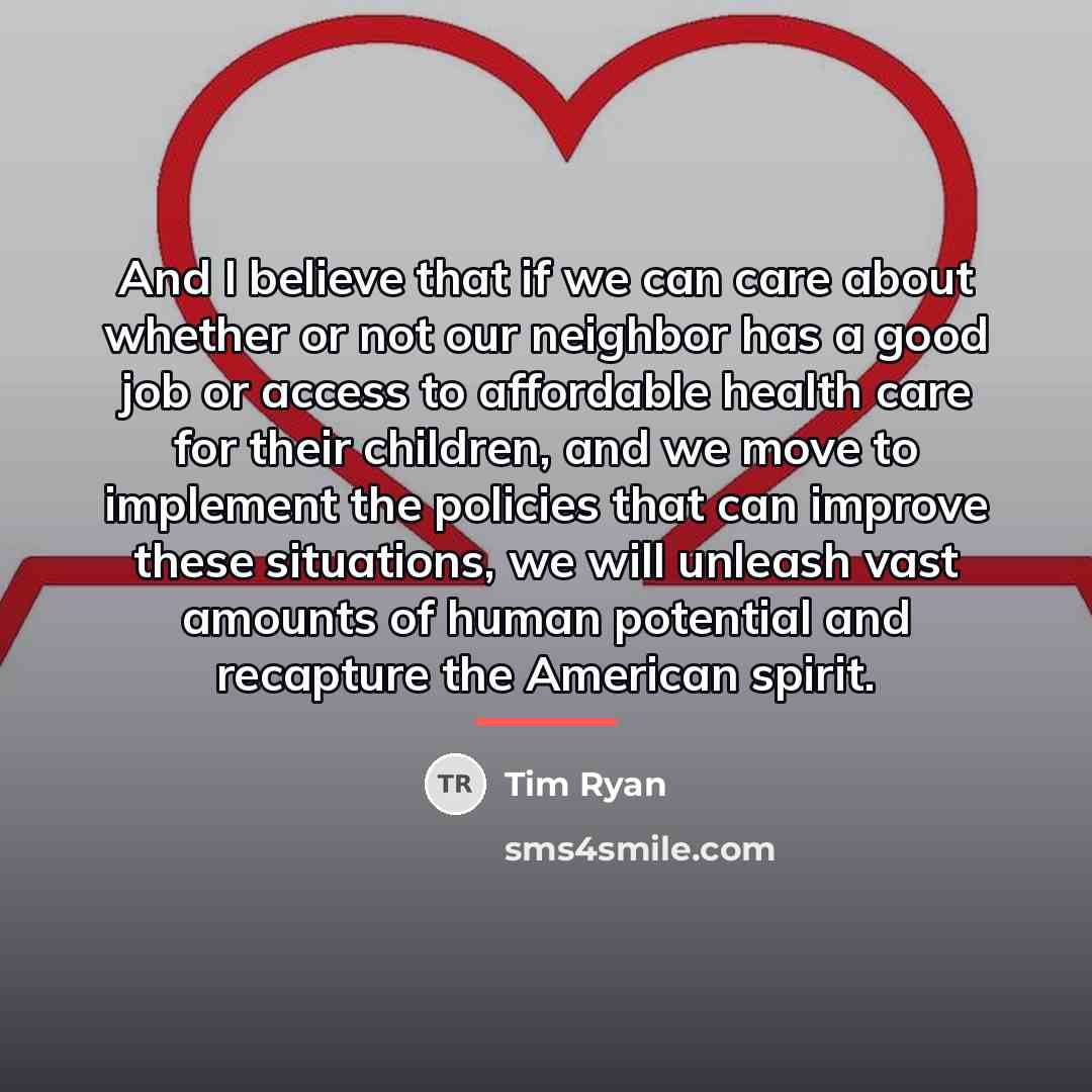 “And I believe that if we can care about whether…” quote by Tim Ryan