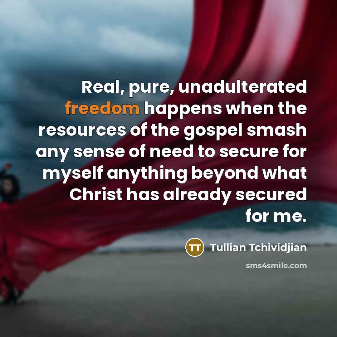 “Real, pure, unadulterated freedom happens when the resources of the…” quote by Tullian Tchividjian