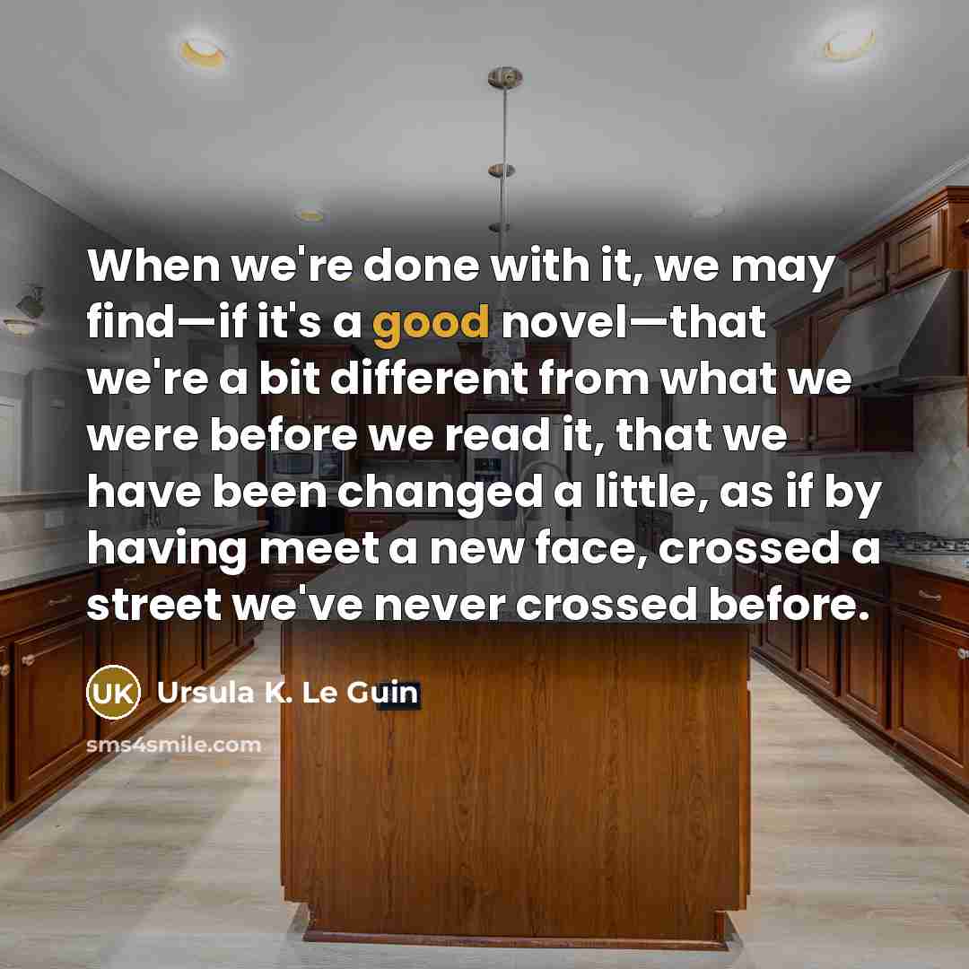 “When we're done with it, we may find—if it's a…” quote by Ursula K. Le Guin