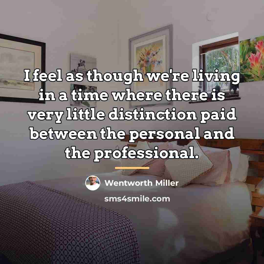 “I feel as though we're living in a time where…” quote by Wentworth Miller