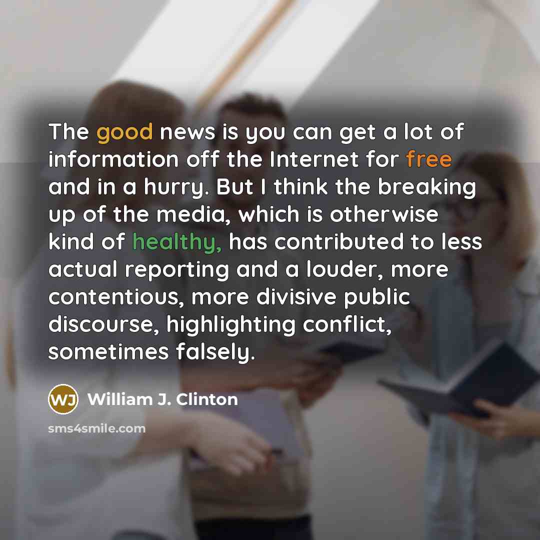 “The good news is you can get a lot of…” quote by William J. Clinton