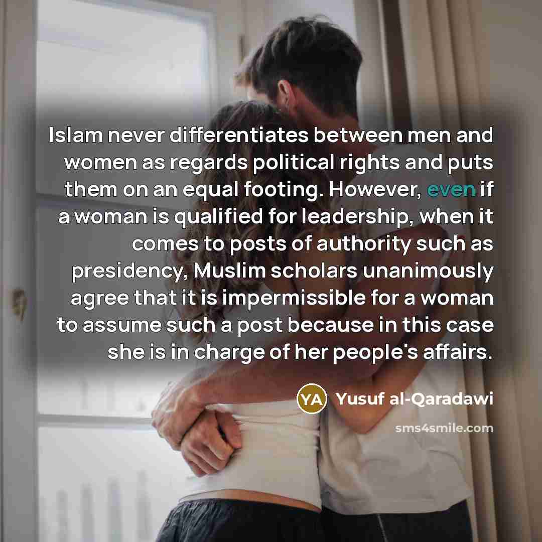 “Islam never differentiates between men and women as regards political…” quote by Yusuf al-Qaradawi