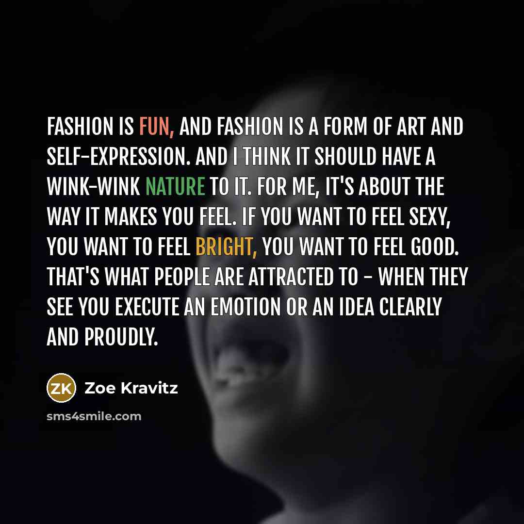 “Fashion is fun, and fashion is a form of art…” quote by Zoe Kravitz