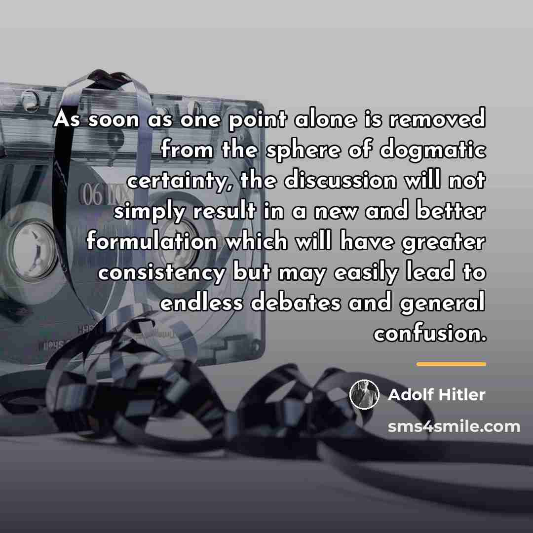 “As soon as one point alone is removed from the…” quote by Adolf Hitler