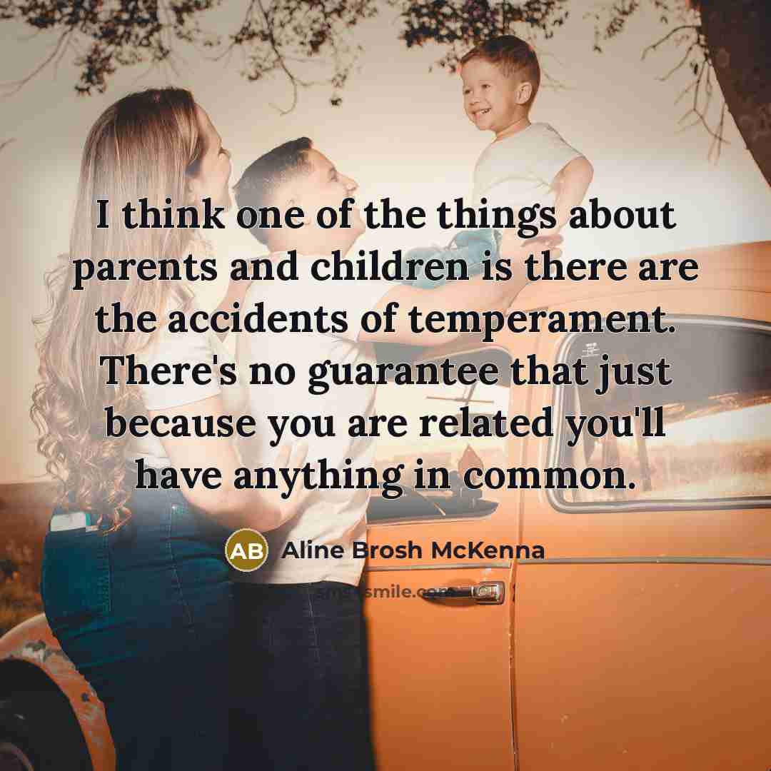 “I think one of the things about parents and children…” quote by Aline Brosh McKenna