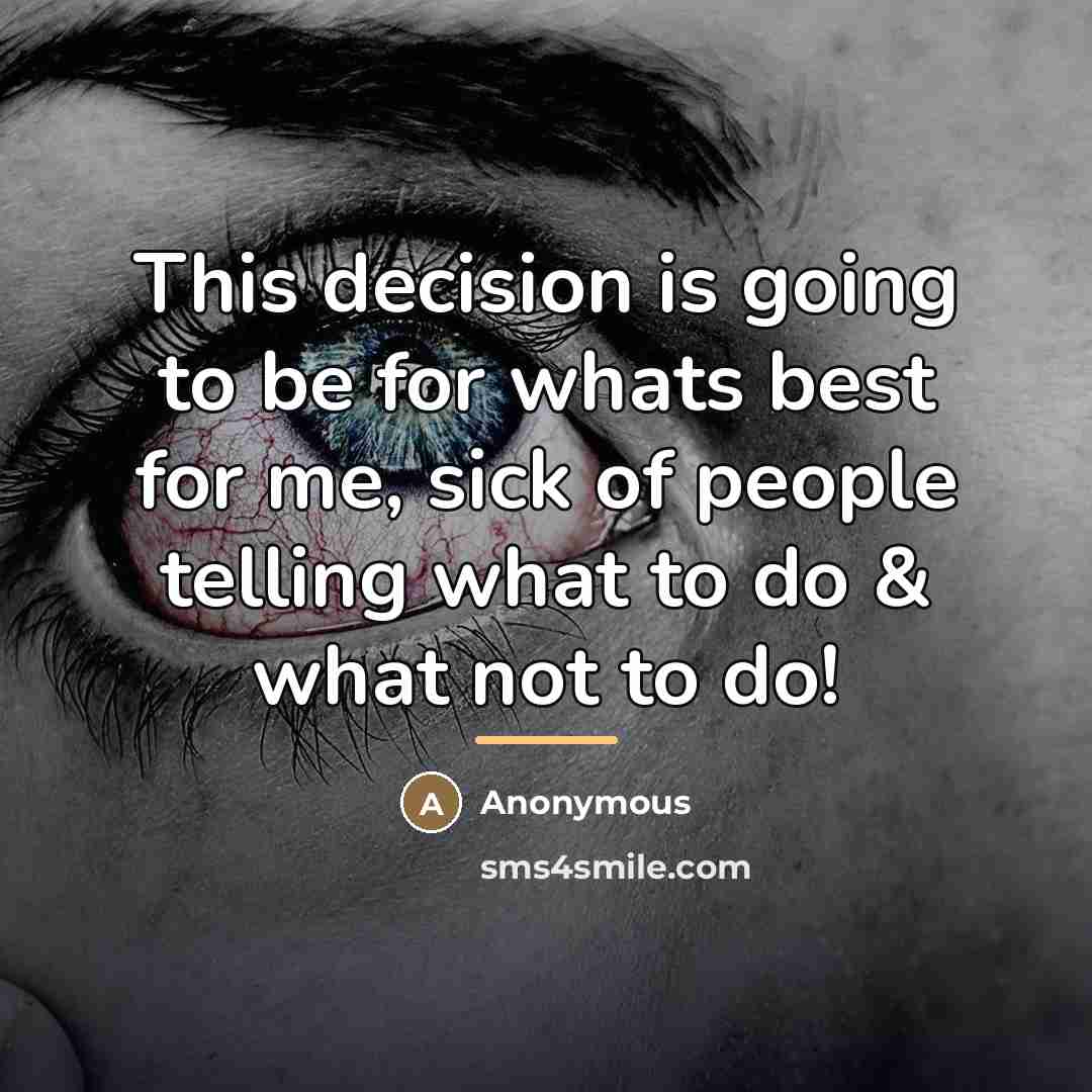 “This decision is going to be for whats best for…” quote by Anonymous