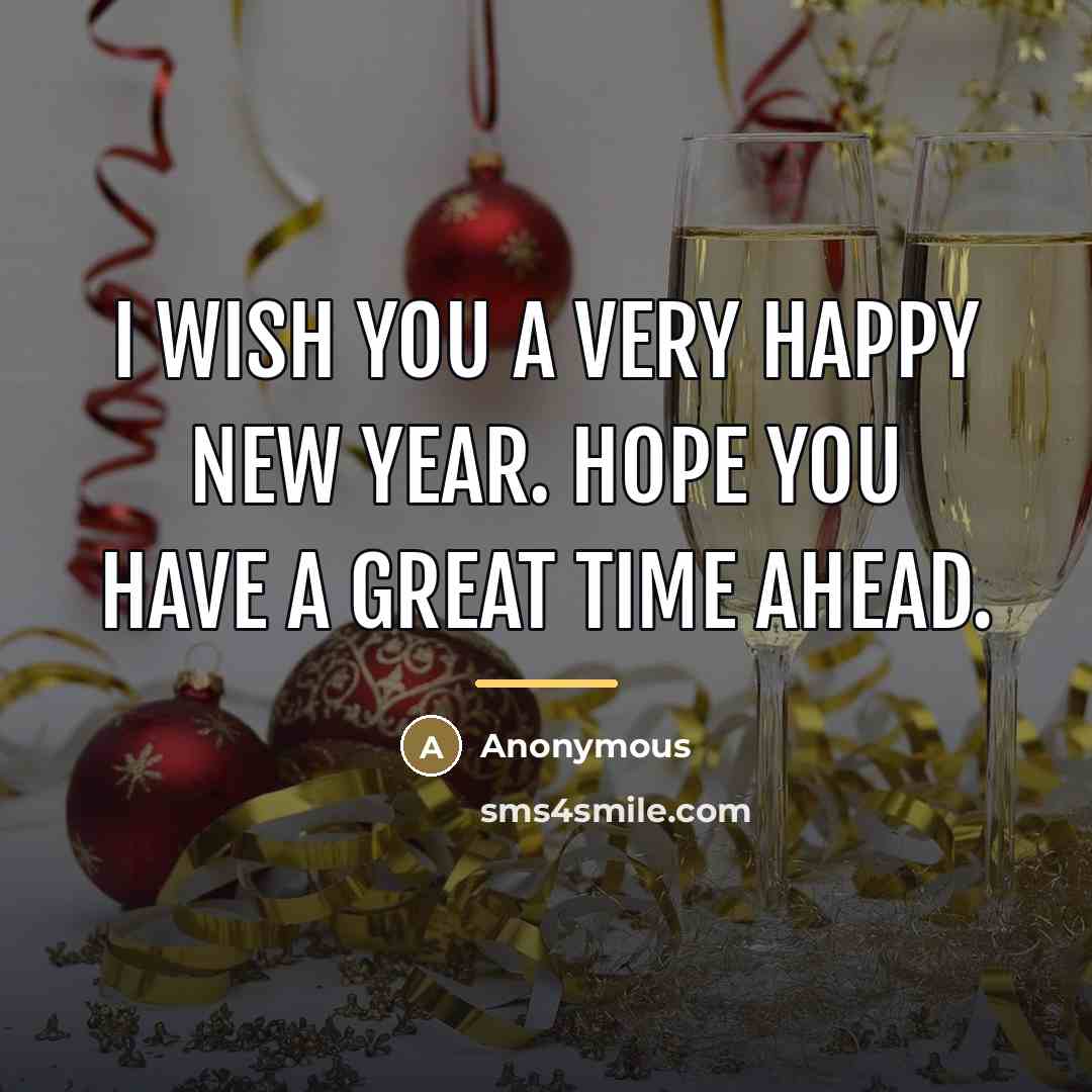 “I wish you a very Happy New Year. Hope you…” quote by Anonymous