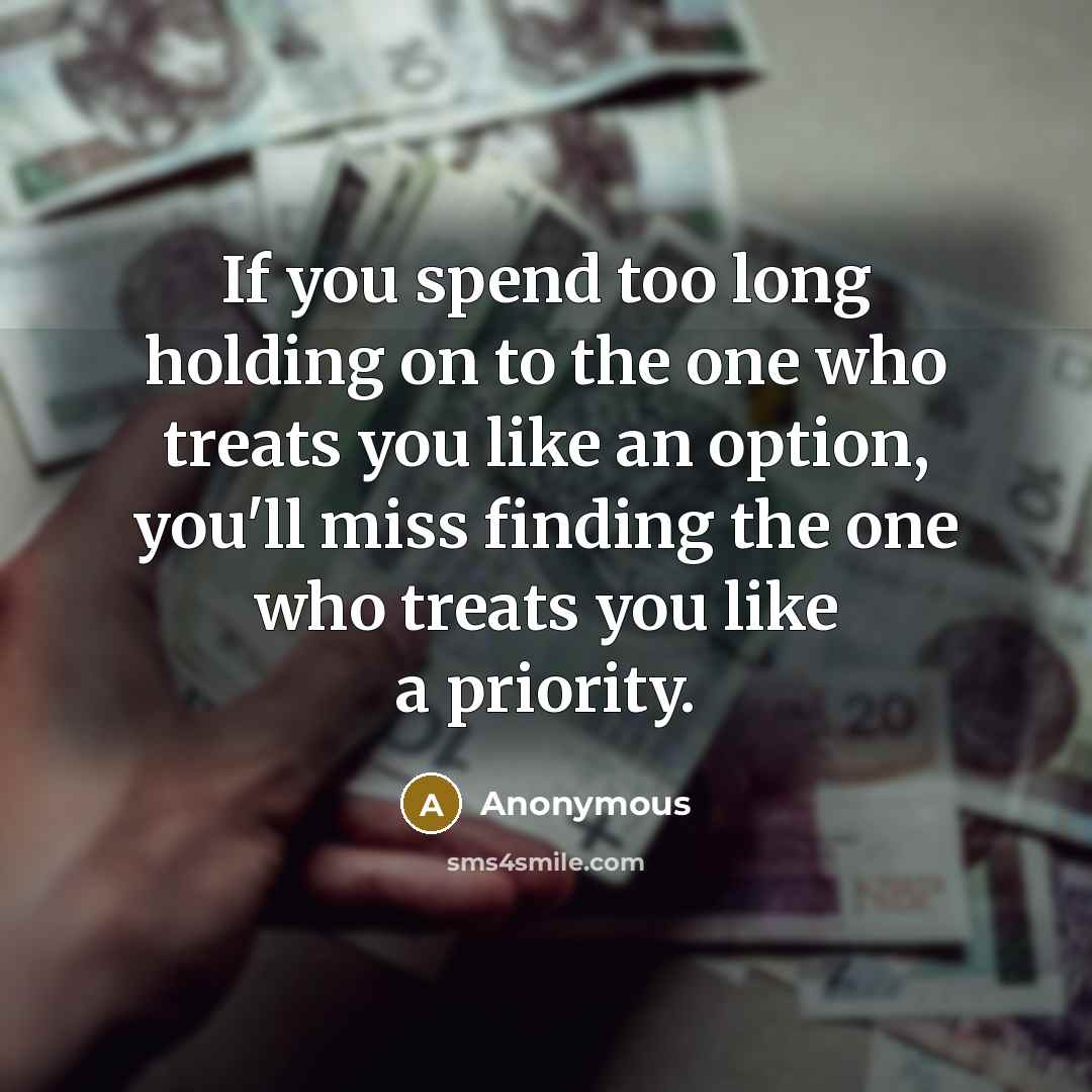“If you spend too long holding on to the one…” quote by Anonymous