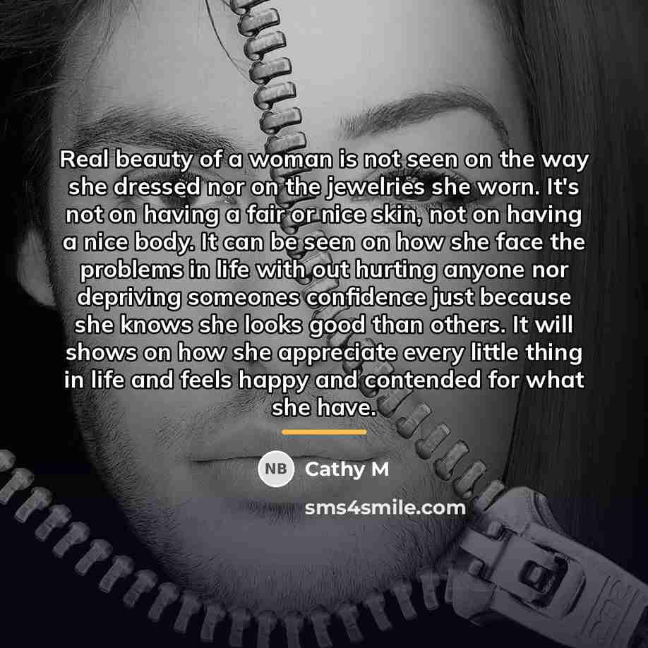 “Real beauty of a woman is not seen on the…” quote by Cathy M