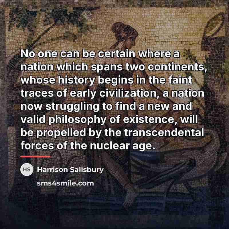 “No one can be certain where a nation which spans…” quote by Harrison Salisbury