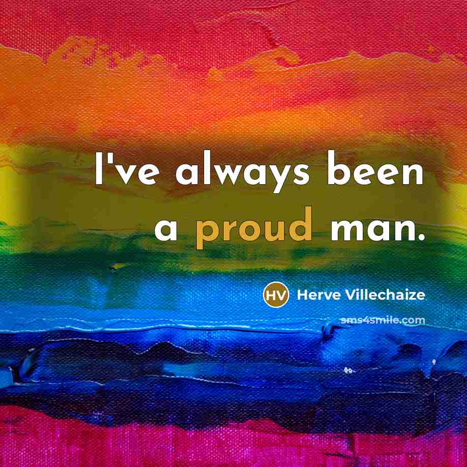 “I've always been a proud man.…” quote by Herve Villechaize