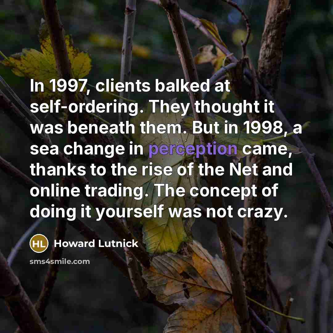 “In 1997, clients balked at self-ordering. They thought it was…” quote by Howard Lutnick
