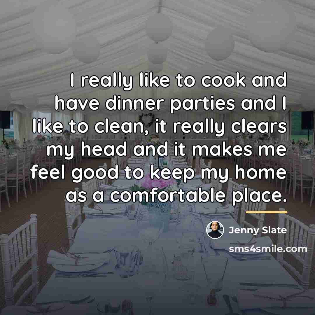 “I really like to cook and have dinner parties and…” quote by Jenny Slate