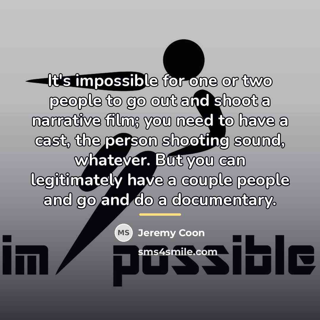 “It's impossible for one or two people to go out…” quote by Jeremy Coon