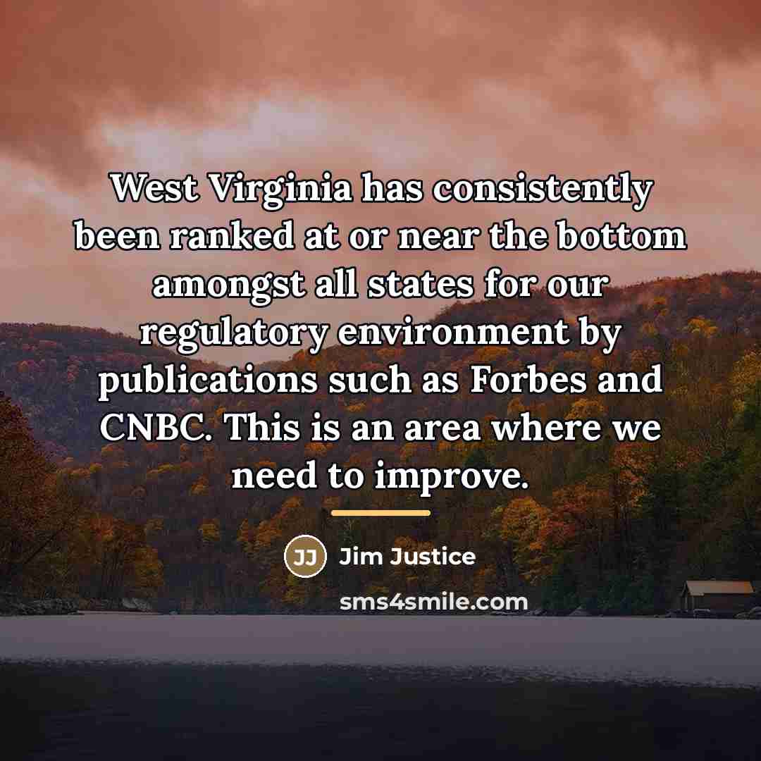 “West Virginia has consistently been ranked at or near the…” quote by Jim Justice