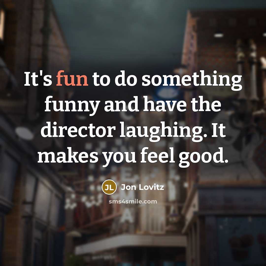 “It's fun to do something funny and have the director…” quote by Jon Lovitz