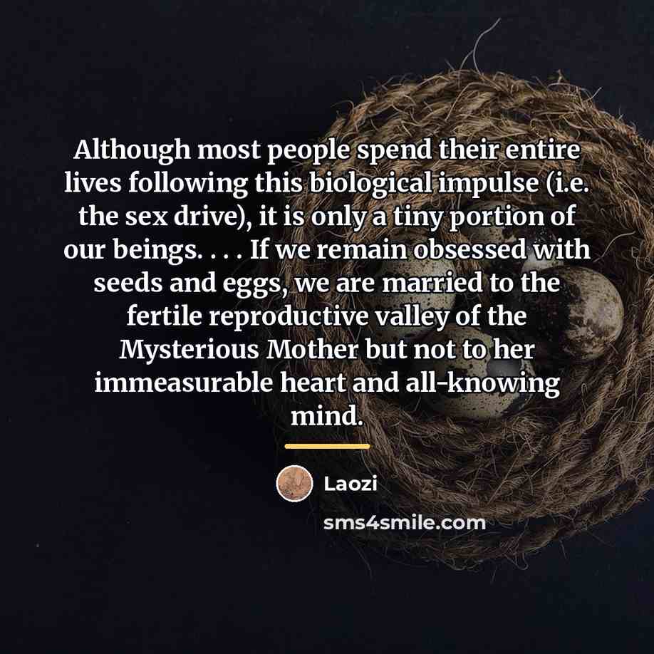 “Although most people spend their entire lives following this biological…” quote by Laozi