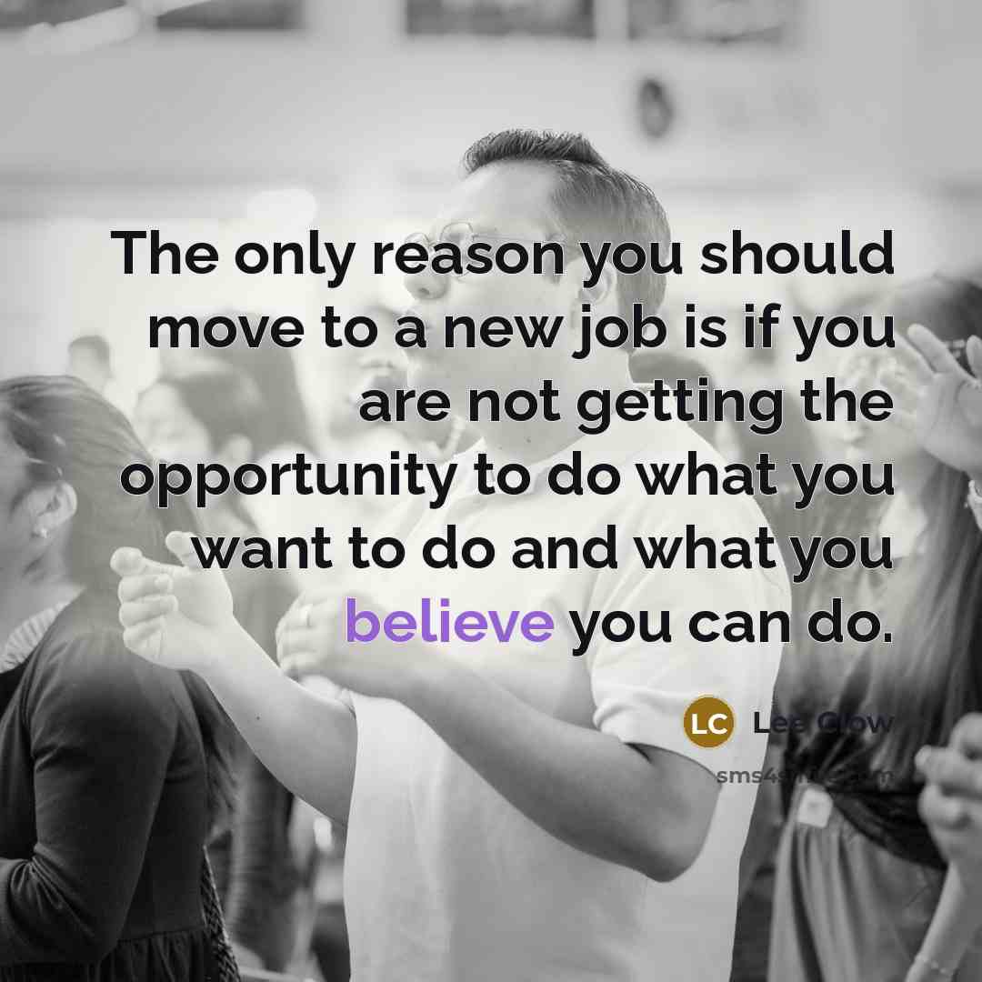 “The only reason you should move to a new job…” quote by Lee Clow