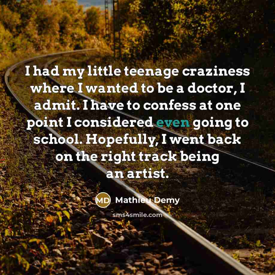 “I had my little teenage craziness where I wanted to…” quote by Mathieu Demy