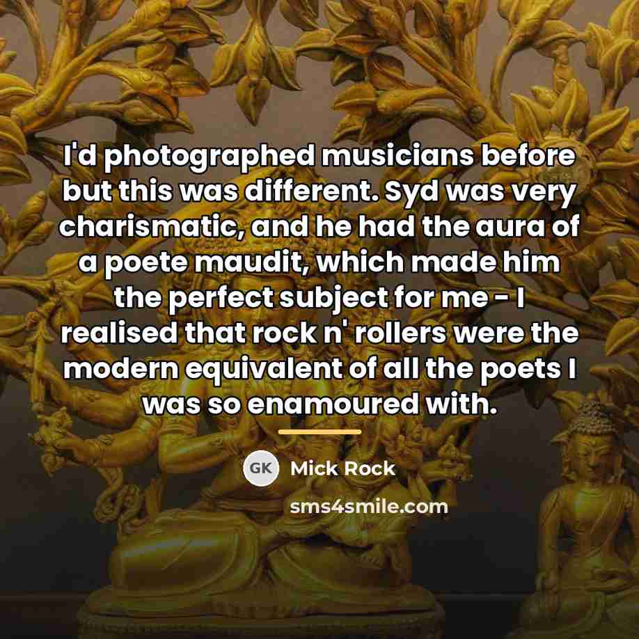 “I'd photographed musicians before but this was different. Syd was…” quote by Mick Rock