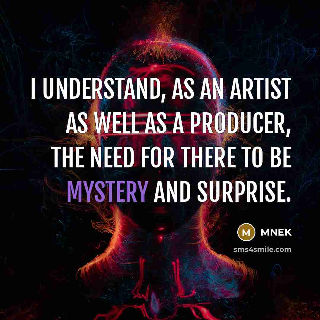 “I understand, as an artist as well as a producer,…” quote by MNEK