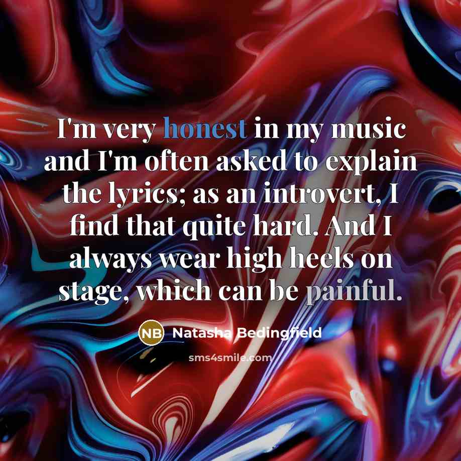 “I'm very honest in my music and I'm often asked…” quote by Natasha Bedingfield