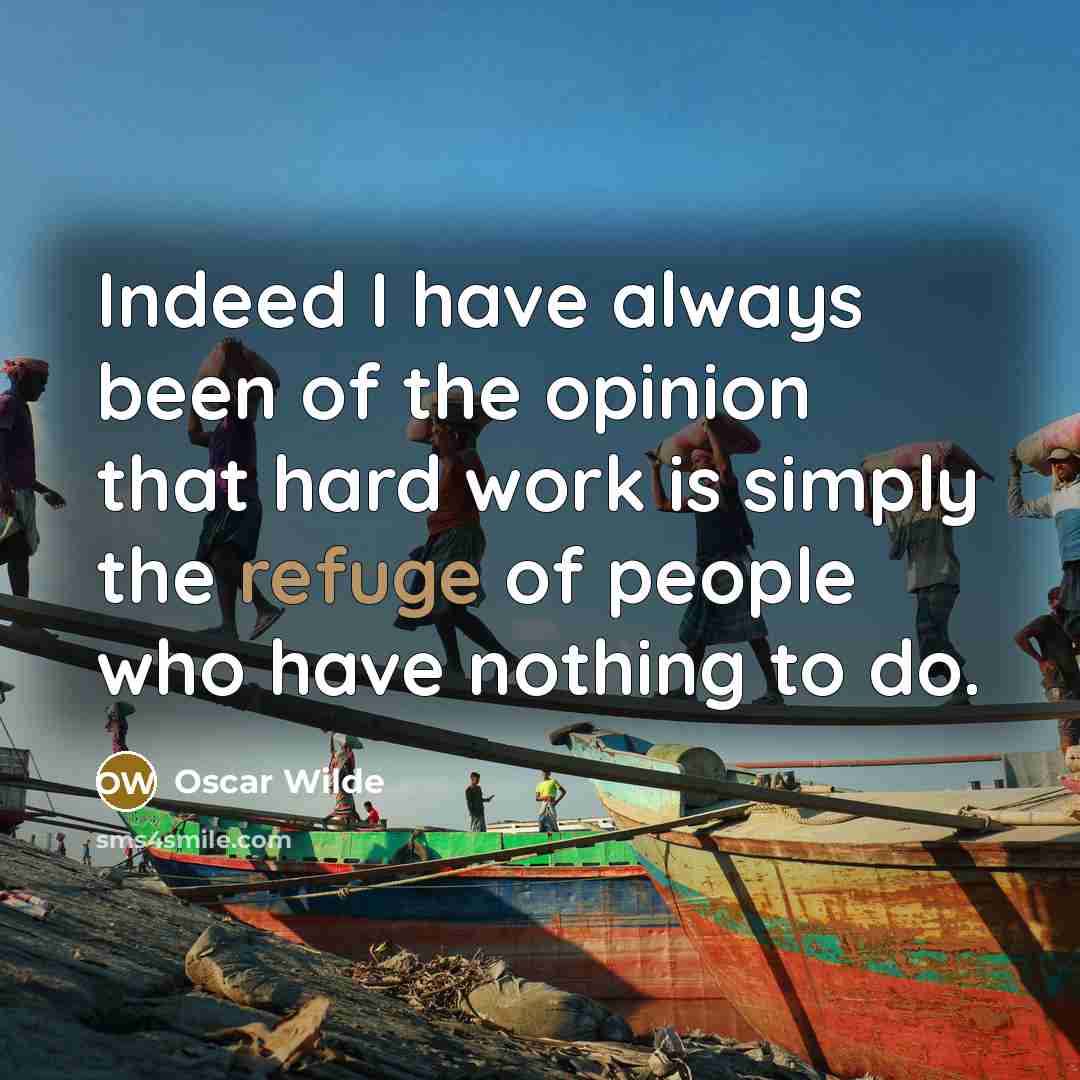 “Indeed I have always been of the opinion that hard…” quote by Oscar Wilde