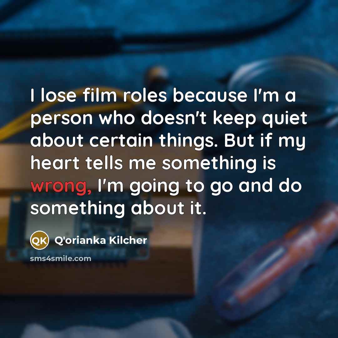 “I lose film roles because I'm a person who doesn't…” quote by Q'orianka Kilcher