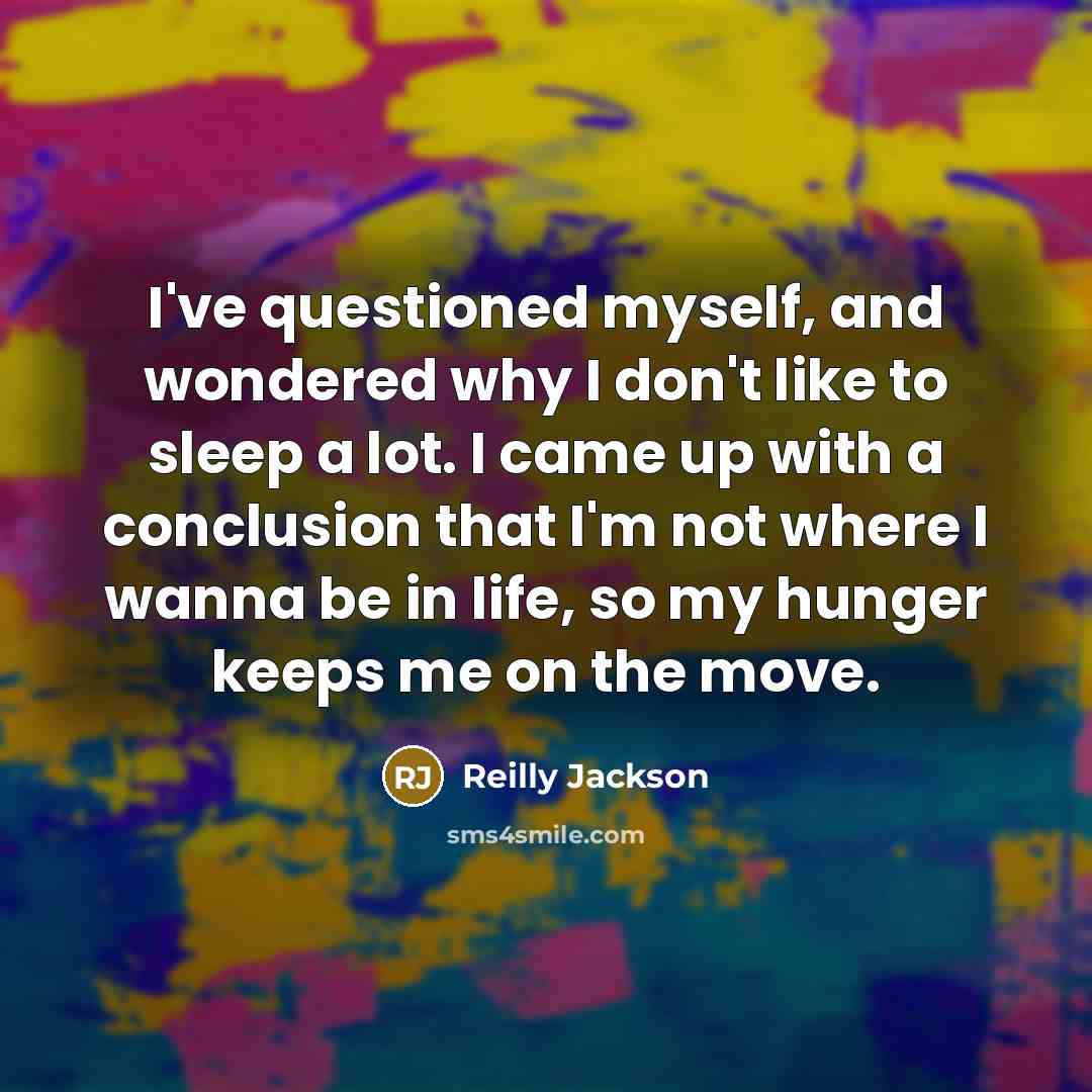 “I've questioned myself, and wondered why I don't like to…” quote by Reilly Jackson