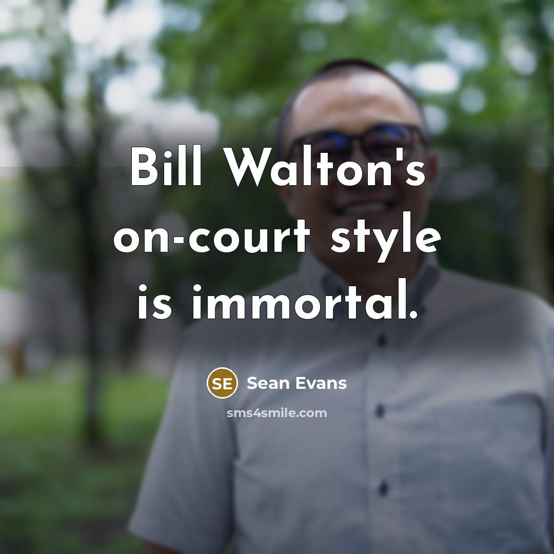 “Bill Walton's on-court style is immortal.…” quote by Sean Evans