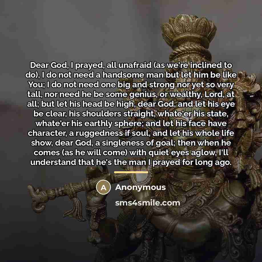 “Dear God, I prayed, all unafraid (as we're inclined to…” quote by Anonymous