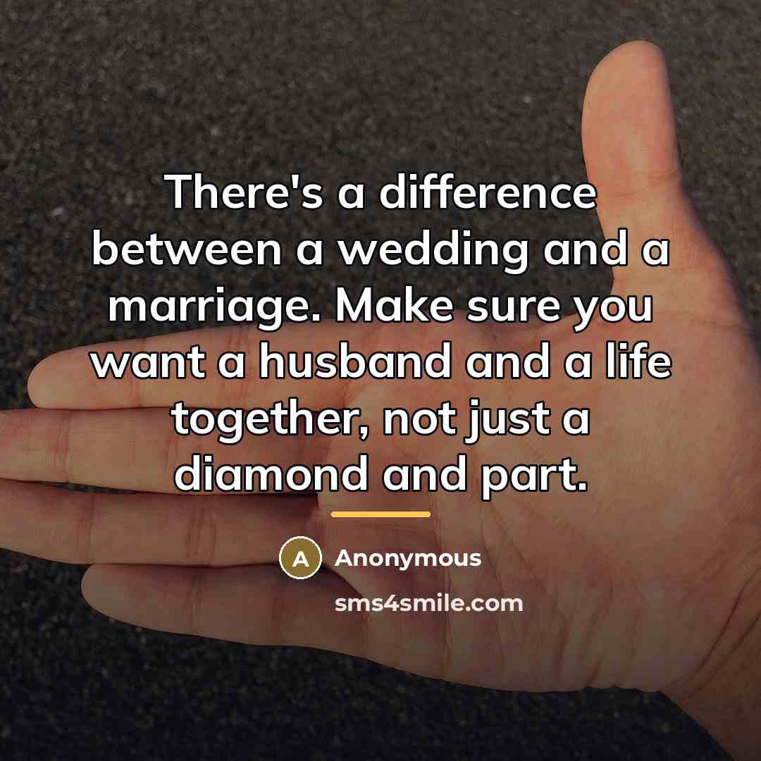 “There's a difference between a wedding and a marriage. Make…” quote by Anonymous