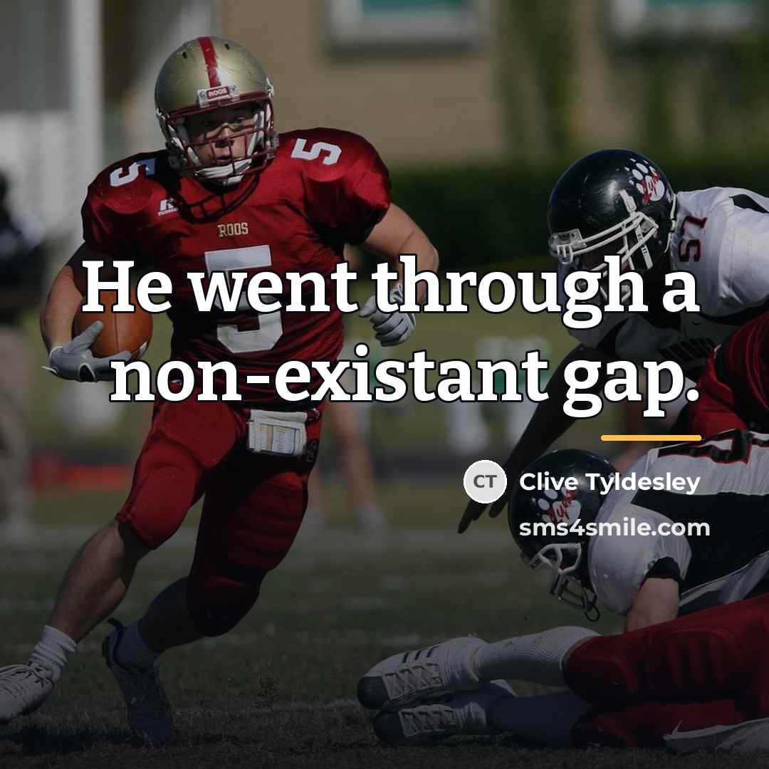 “He went through a non-existant gap.…” quote by Clive Tyldesley
