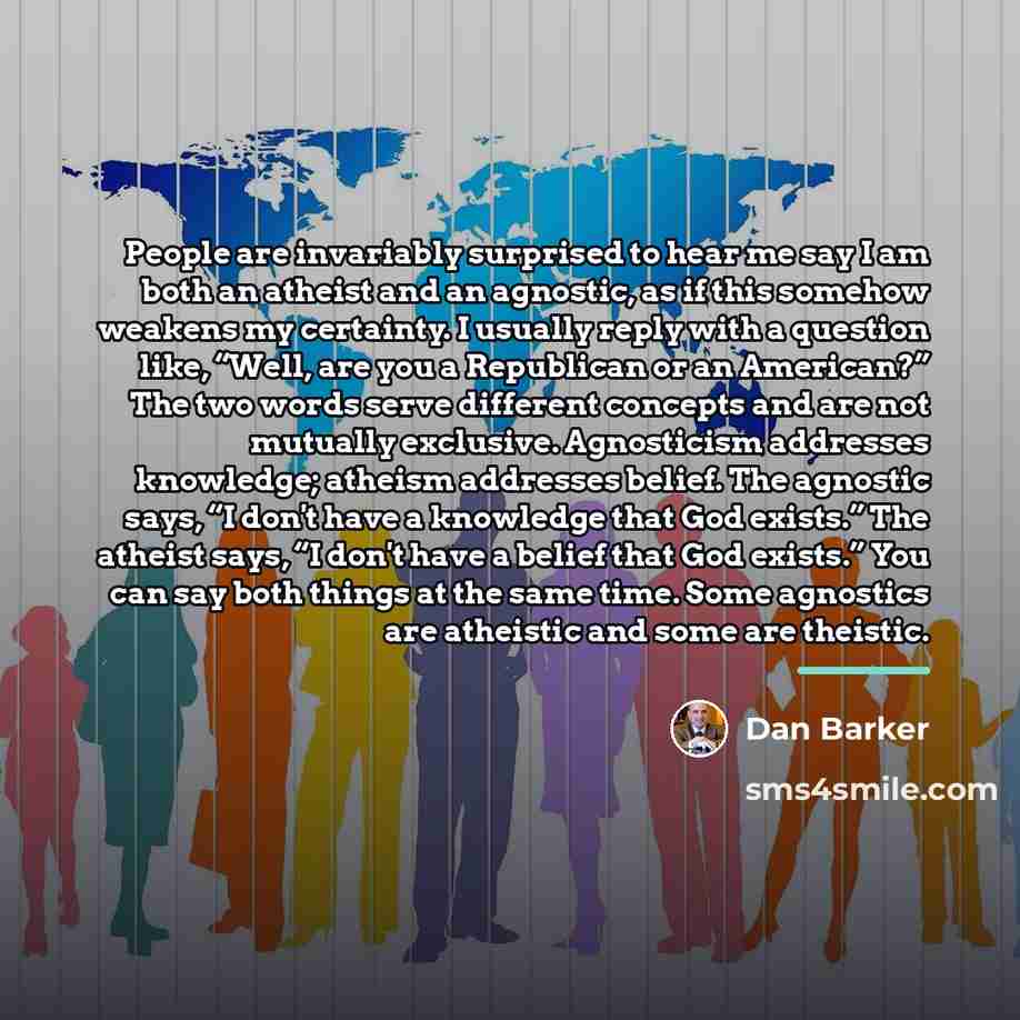 “People are invariably surprised to hear me say I am…” quote by Dan Barker