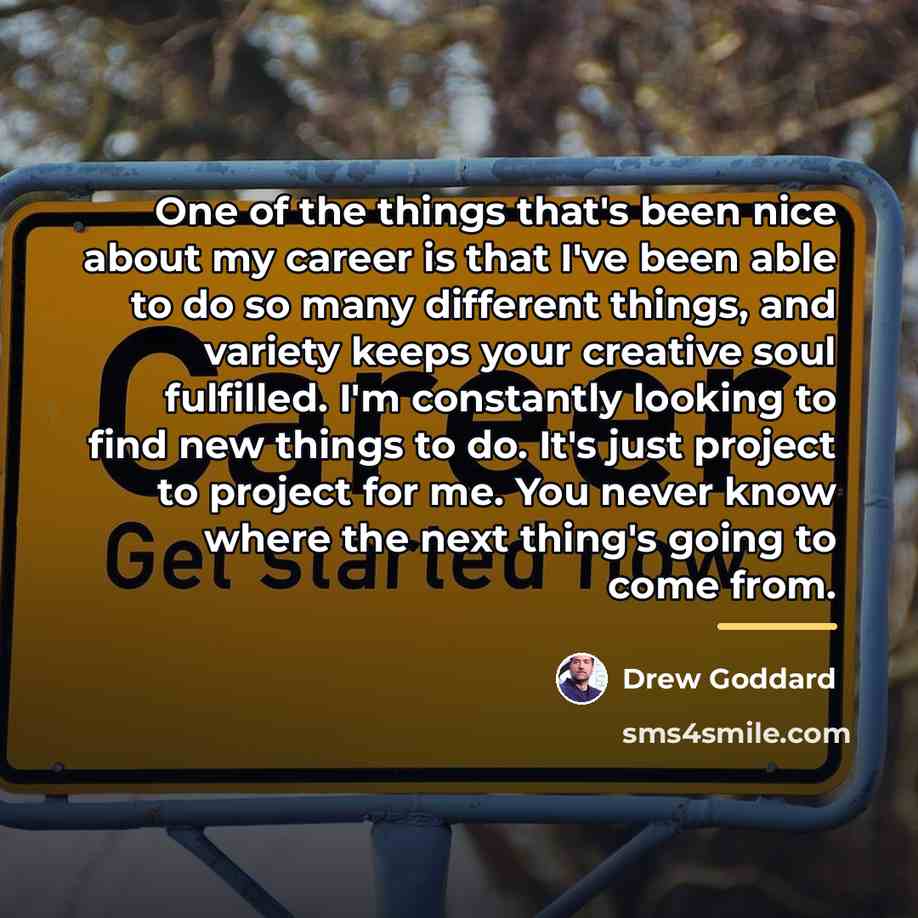 “One of the things that's been nice about my career…” quote by Drew Goddard