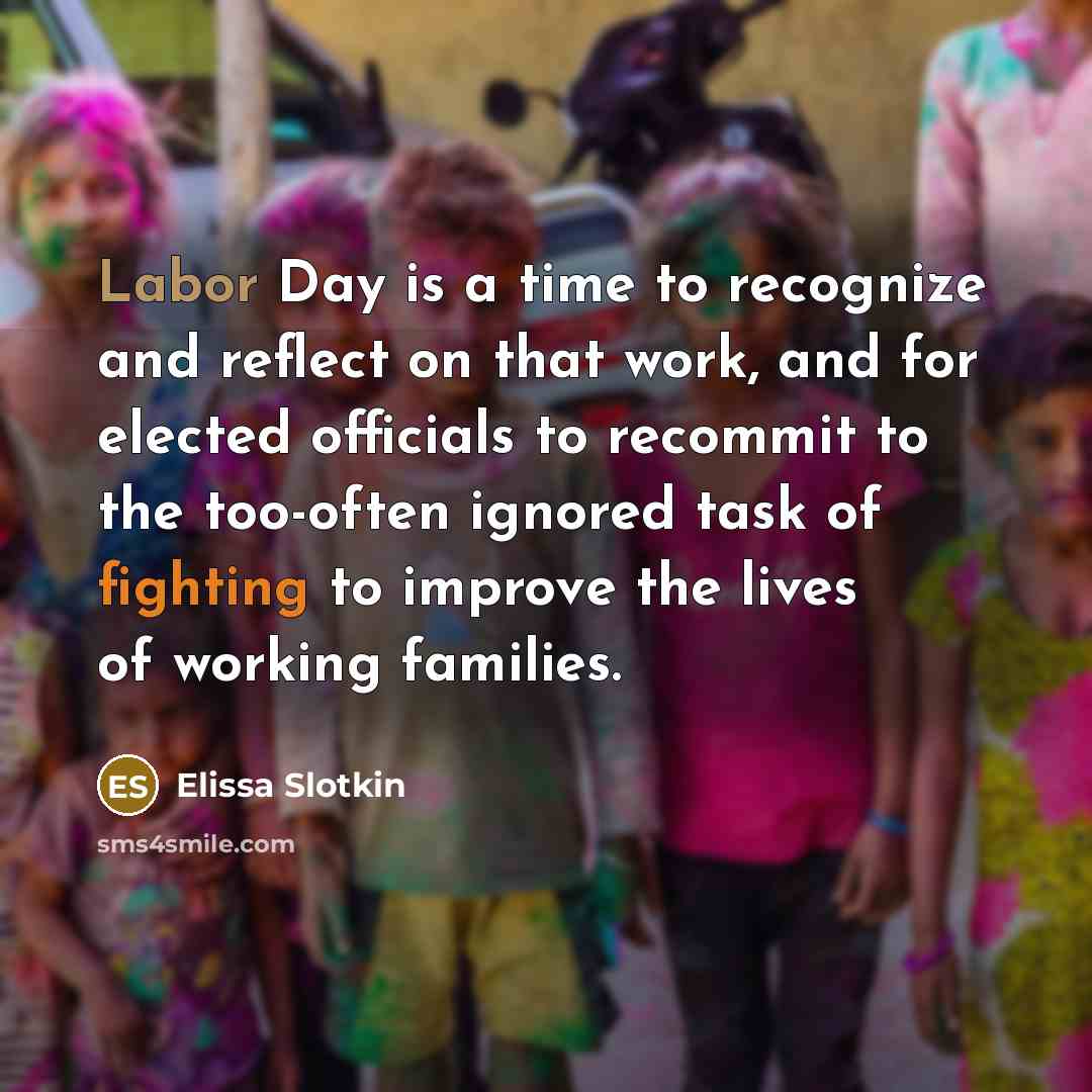 “Labor Day is a time to recognize and reflect on…” quote by Elissa Slotkin