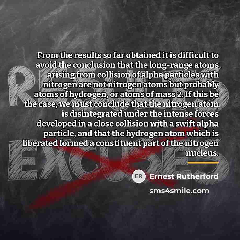 “From the results so far obtained it is difficult to…” quote by Ernest Rutherford
