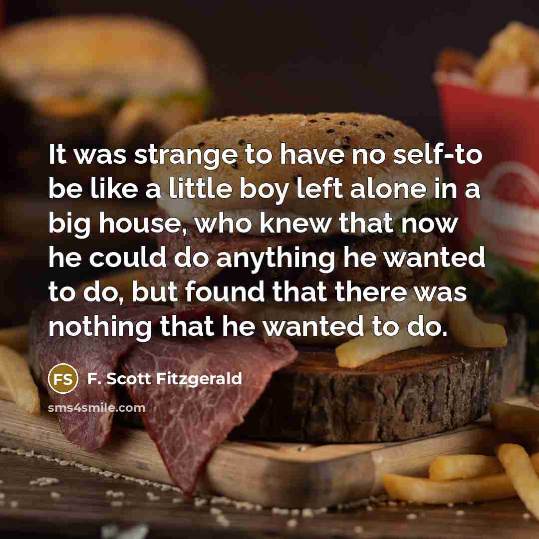 “It was strange to have no self-to be like a…” quote by F. Scott Fitzgerald